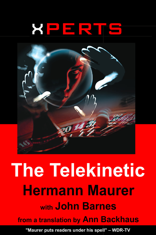 XPERTS: The Telekinetic, by Hermann Maurer with John Barnes