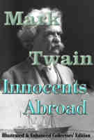 Innocents Abroad (Fully Illustrated & Enhanced Collectors' Edition) by Mark Twain
