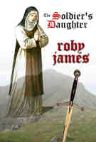 The Soldier's Daughter by Roby James
