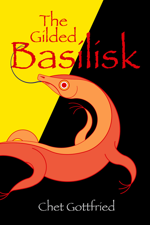 The Gilded Basilisk, by Chet Gottfried