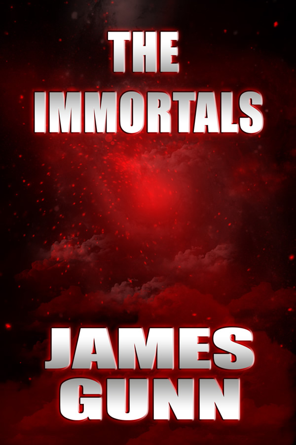The Immortals, by James Gunn