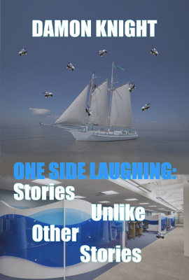 One Side Laughing: Stories Unlike Other Stories